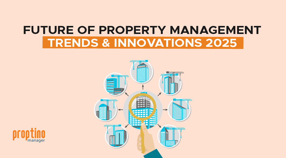 Future of Property Management: Trends & Innovations 2025