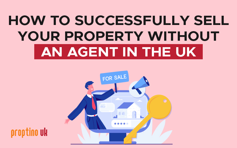 How to Successfully Sell Your Property Without an Agent in the UK